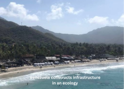 Delicate Ecosystems at Risk as Venezuela Expands Infrastructure