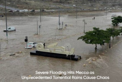 Severe Flooding Engulfs Mecca as Rains Transform Streets into Lakes