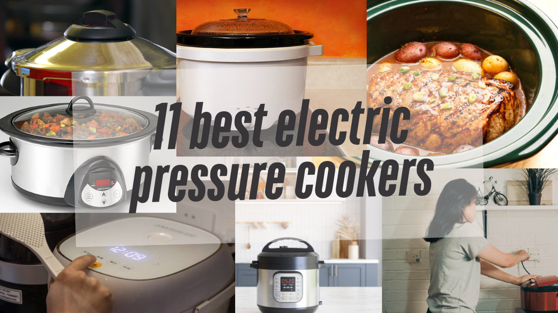 11 best electric pressure cookers