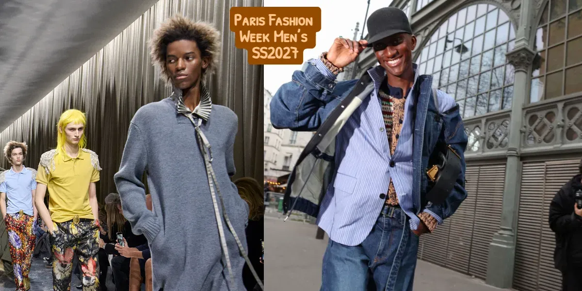 Paris Fashion Week Men’s SS2027: Saint Laurent, Louis Vuitton & Key Menswear Trends for Summer 2026/2027