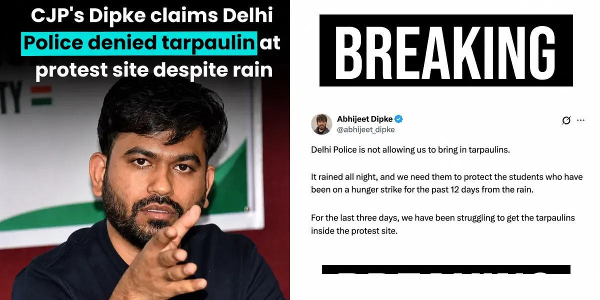 India | 'Students Falling Sick in Rain': CJP Alleges Delhi Police Denied Tarpaulins as Protest Intensifies at Jantar Mantar