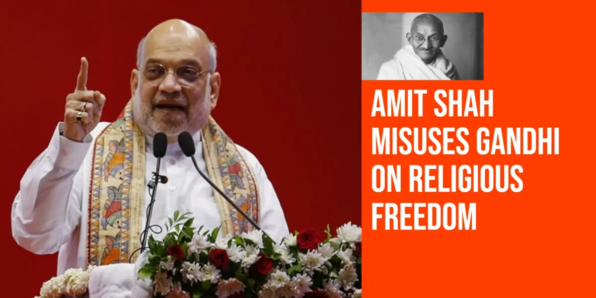 India | Amit Shah’s Ahmedabad Speech Misuses Gandhi on Religious Freedom