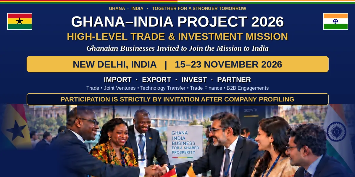 Ghanaian Businesses Invited to Join High-Level Trade and Investment Mission to India