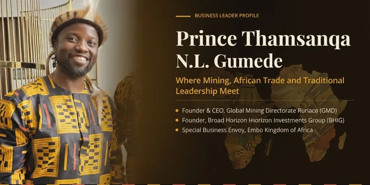 Prince Thamsanqa N.L. Gumede: Where Mining, African Trade and Traditional Leadership Meet